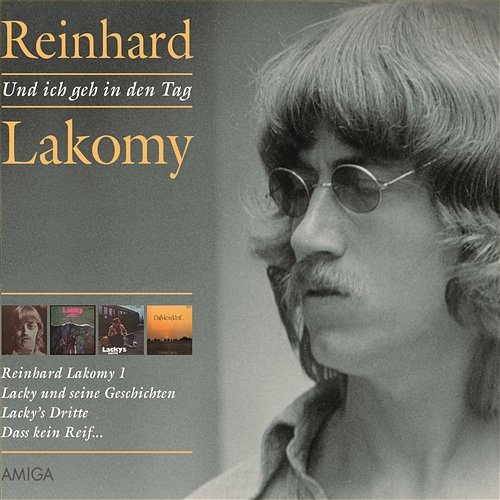 Ich geh in den Tag - Die Original AMIGA Alben Reinhard Lakomy