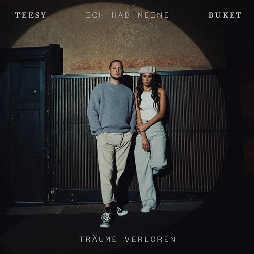 Ich hab meine Träume verloren Teesy & Buket