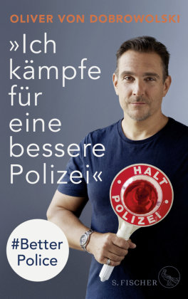 »Ich kämpfe für eine bessere Polizei« - #Better Police S. Fischer Verlag GmbH