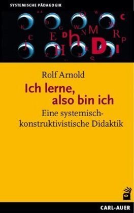 Ich lerne, also bin ich Arnold Rolf