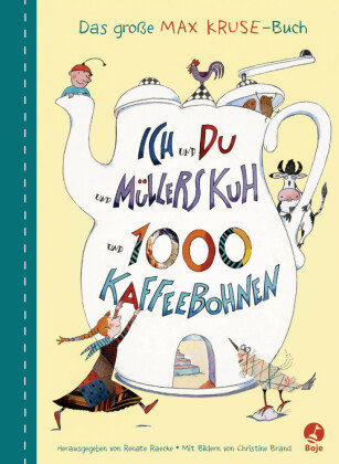Ich und du und Müllers Kuh und 1000 Kaffeebohnen Boje Verlag