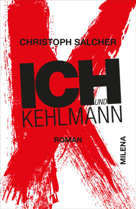 Ich und Kehlmann Milena Verlag