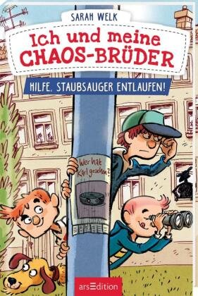 Ich und meine Chaos-Brüder - Hilfe, Staubsauger entlaufen! (Ich und meine Chaos-Brüder 2) Ars Edition