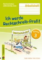 Ich werde Rechtschreib-Profi! -Klasse 3 (Neuauflage) Haertlmayr Claudia, Schubart Sabine