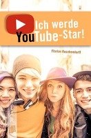 Ich werde YouTube-Star! Buschendorff Florian