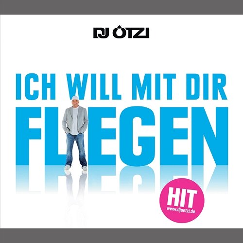 Ich will mit dir fliegen DJ Ötzi
