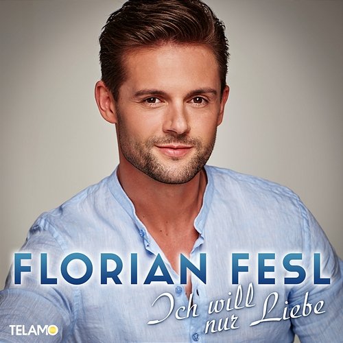 Ich will nur Liebe Florian Fesl