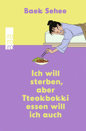 Ich will sterben, aber Tteokbokki essen will ich auch Rowohlt Taschenbuch