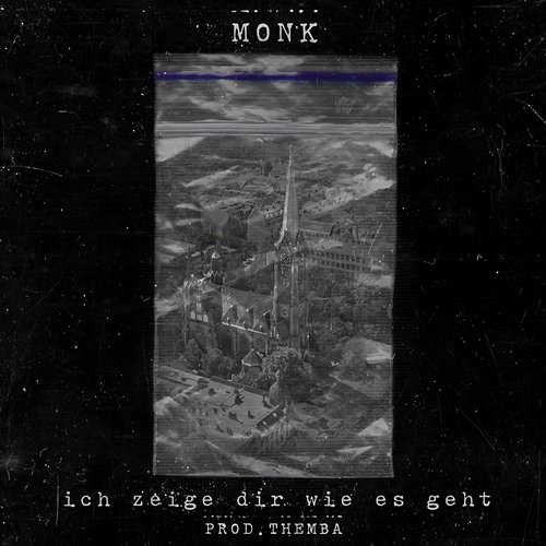 Ich zeige dir wie es geht BHZ, Monk