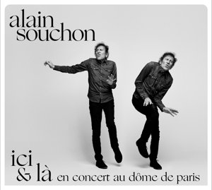Ici & La - En Concert Au Dome De Paris Souchon Alain