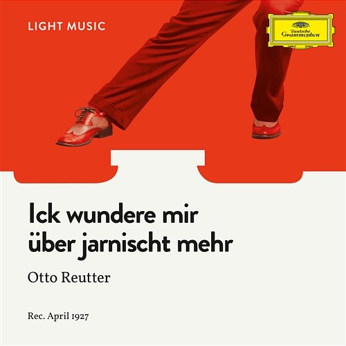 Ick wundere mir über jarnischt mehr Otto Reutter, Orchestra