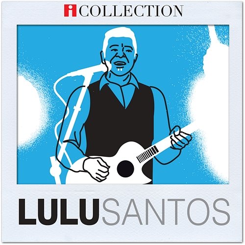 iCollection Lulu Santos