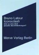 Iconoclash Latour Bruno