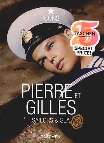 Icons. Pierre et Gilles, Sailors & Sea Opracowanie zbiorowe