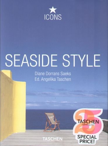 Icons. Seaside Style Dorrans Saeks Diane, Taschen Angelika