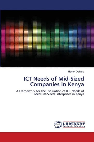 ICT Needs of Mid-Sized Companies in Kenya Ocharo Harriet