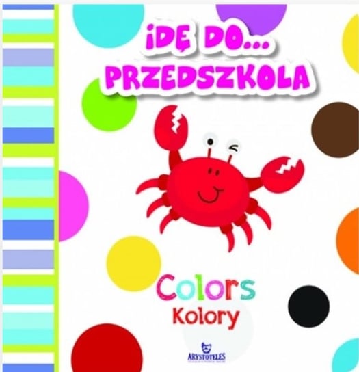 Idę do...Przedszkola Opracowanie zbiorowe