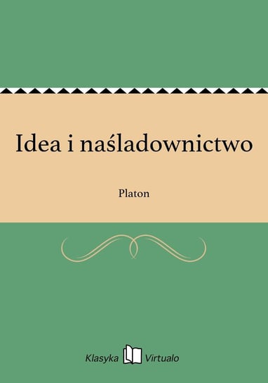 Idea i naśladownictwo Platon