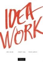 Idea Work Carlsen Arne, Clegg Stewart, Gjersvik Reidar