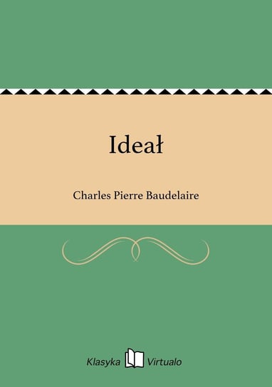 Ideał Baudelaire Charles Pierre