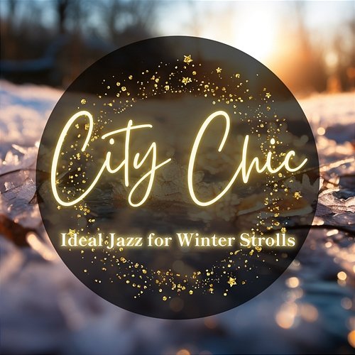 Ideal Jazz for Winter Strolls City Chic