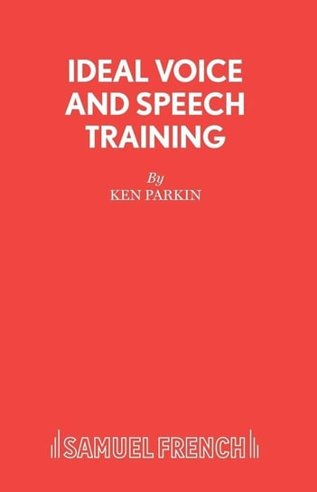 Ideal Voice and Speech Training Parkin Ken