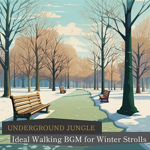 Ideal Walking Bgm for Winter Strolls Underground Jungle