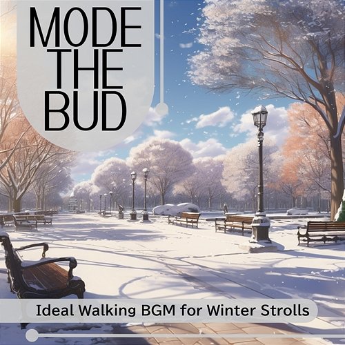Ideal Walking Bgm for Winter Strolls Mode The Bud