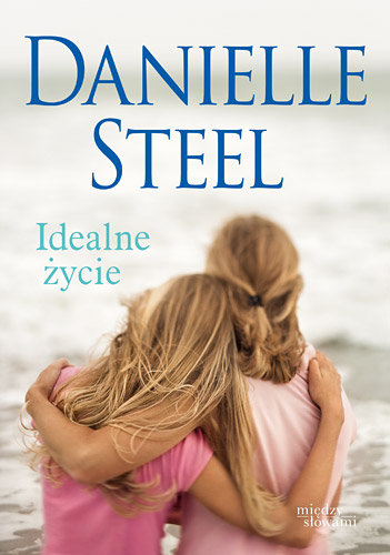 Idealne życie Steel Danielle