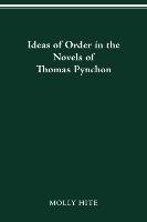 Ideas of Order in the Novels of Thomas Pynchon Hite Molly