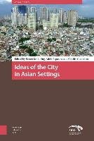 Ideas of the City in Asian Settings Bekkering Henco, Esposito Adele, Goldblum Charles