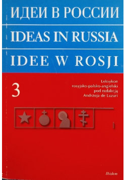 Idee w Rosji Leksykon rosyjsko - polsko - angielski Tom 3 De Lazari Andrzej