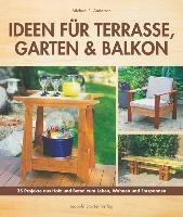 Ideen für Terrasse, Garten & Balkon Anderson Michael R.