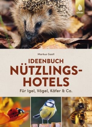 Ideenbuch Nützlingshotels Verlag Eugen Ulmer
