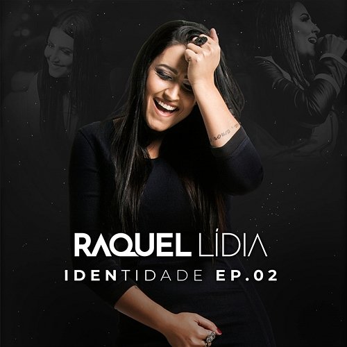 Identidade EP 02 (Ao Vivo) Raquel Lídia