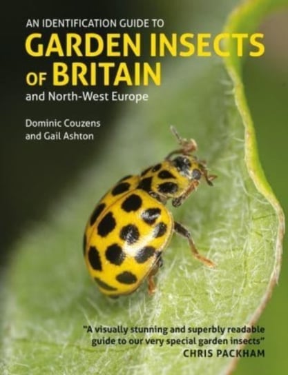 Identification Guide to Garden Insects of Britain and North-West Europe Dominic Couzens, Gail Ashton