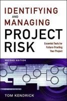 Identifying and Managing Project Risk: Essential Tools for Failure-Proofing Your Project Kendrick T., Kendrick, Kendrick Tom