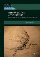 Identity Change after Conflict Jennifer Todd