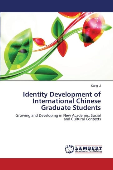 Identity Development of International Chinese Graduate Students Li Kang