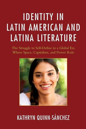 Identity in Latin American and Latina Literature QUINN-SANCHEZ KATHR
