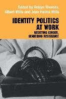 Identity Politics at Work Mills Jean Helms, Thomas Robyn, Mills Albert J.