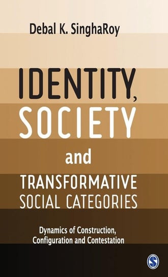 Identity, Society, and Transformative Social Categories Opracowanie zbiorowe