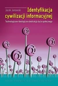 Identyfikacja cywilizacji informacyjnej Janowski Jacek
