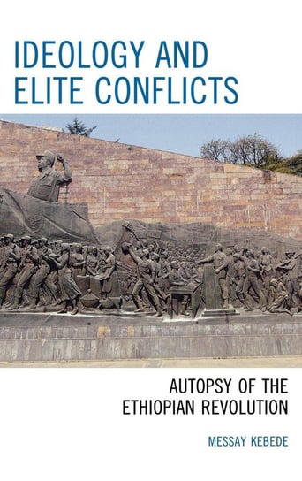 Ideology and Elite Conflicts Kebede Messay