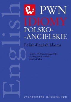 Idiomy polsko-angielskie Wolfram-Romanowska Danuta