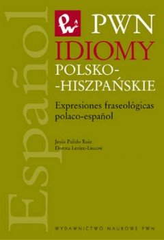 Idiomy polsko-hiszpańskie Leniec-Lincow Dorota, Ruiz Jesus Pulido