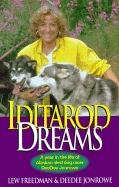 Iditarod Dreams: A Year in the Life of Alaskan Sled Dog Racer Deedee Jonrowe Freedman Lew, Jonrowe Deedee