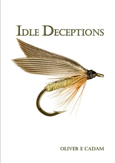 Idle Deceptions Cadam Oliver E.