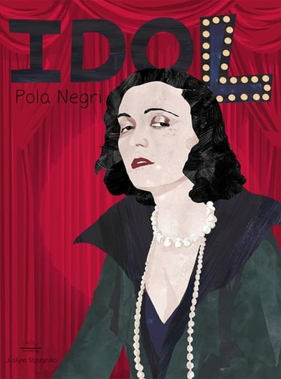 Idol. Pola Negri Styszyńska Justyna