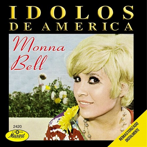 Idolos de America Monna Bell
